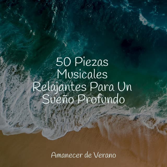 50 Piezas Musicales Relajantes Para Un Sueño Profundo - Musica romantica instrumental