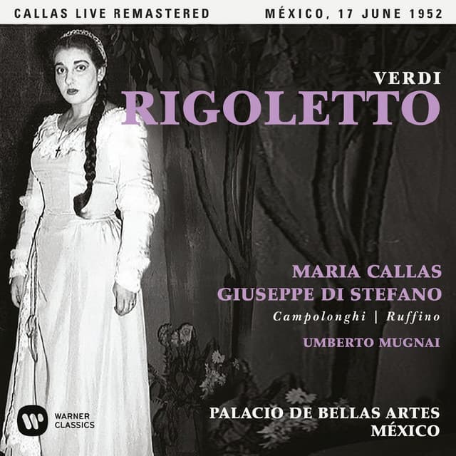 Verdi: Rigoletto  - Callas Live Remastered - Giuseppe Verdi