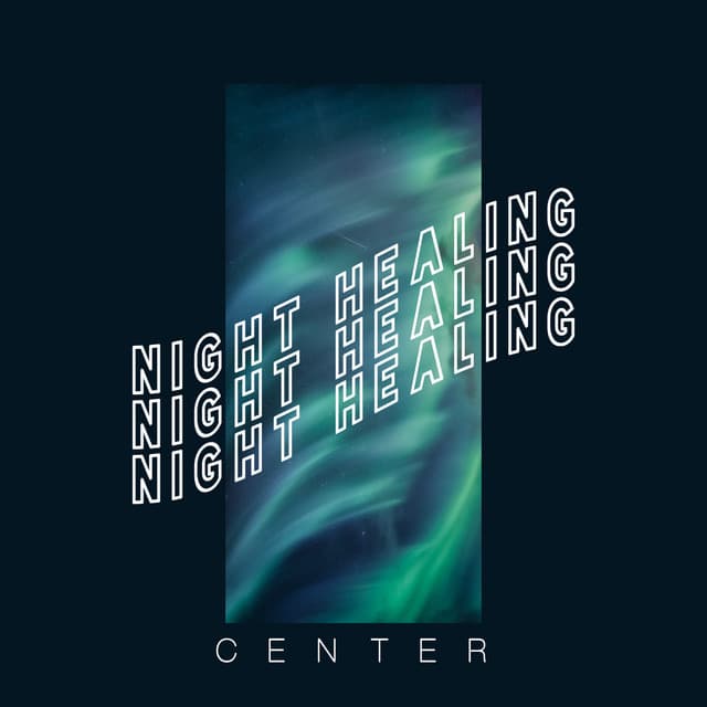 Night Healing Center: Curative Sounds to Help You Fall Asleep and Relax - Fantasies Lullaby Music Paradise