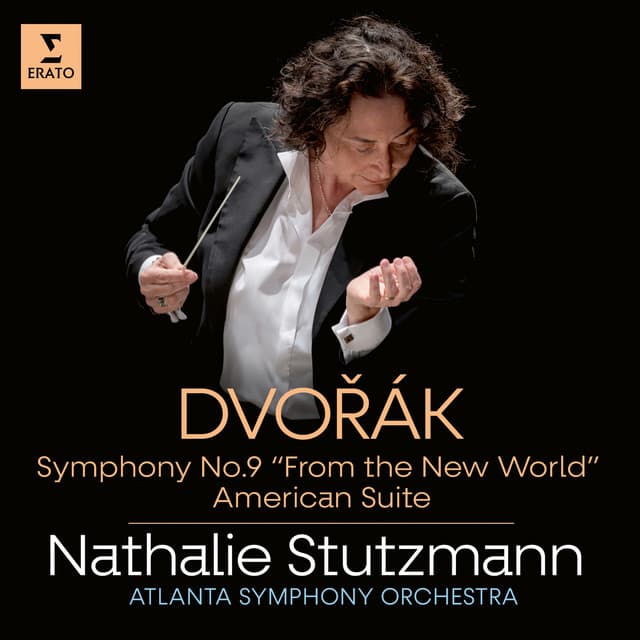 Dvořák: Symphony No. 9 "From the New World" & American Suite - Antonín Dvořák