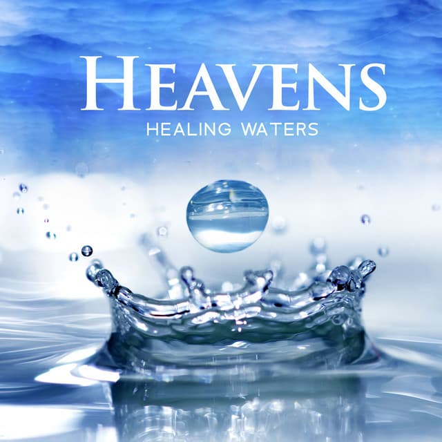 Heavens Healing Waters - Stress Relief Calm Oasis
