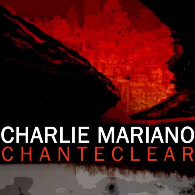 Chanteclear - Charlie Mariano