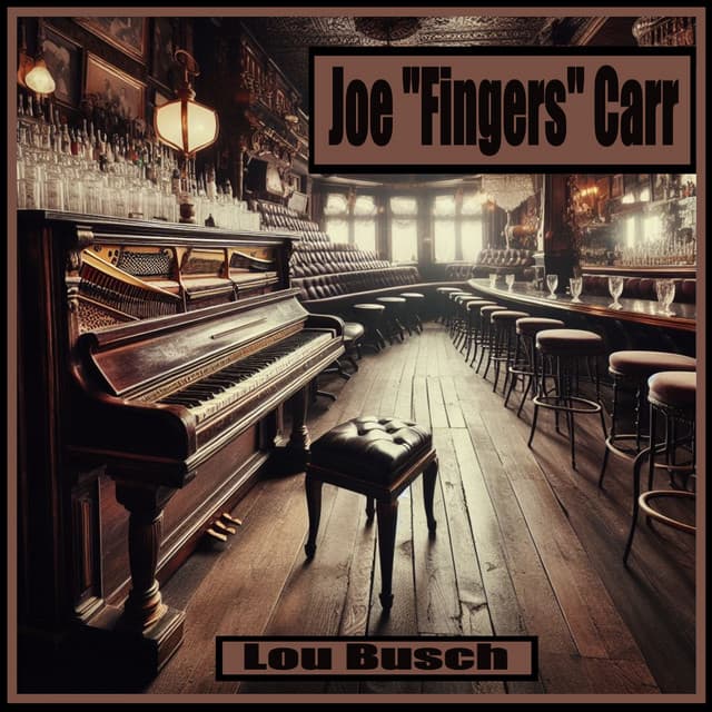 Lou Busch - Joe "Fingers" Carr