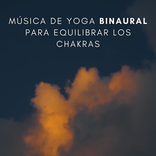 Música De Yoga Binaural Para Equilibrar Los Chakras - Armonía de Reiki