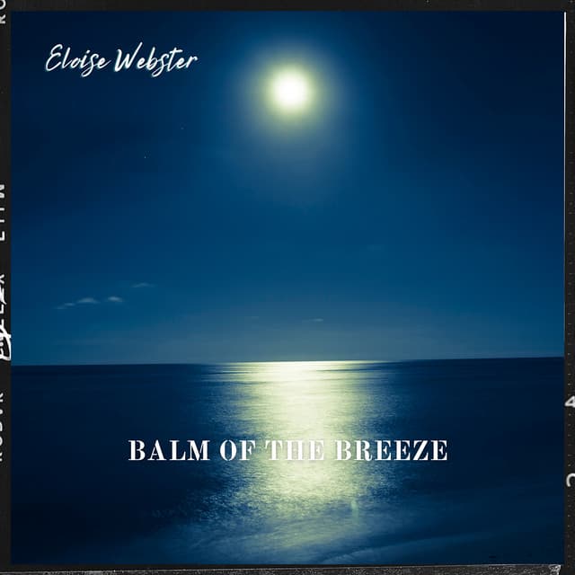 Balm of the Breeze: Softness of the Wind - Eloise Webster