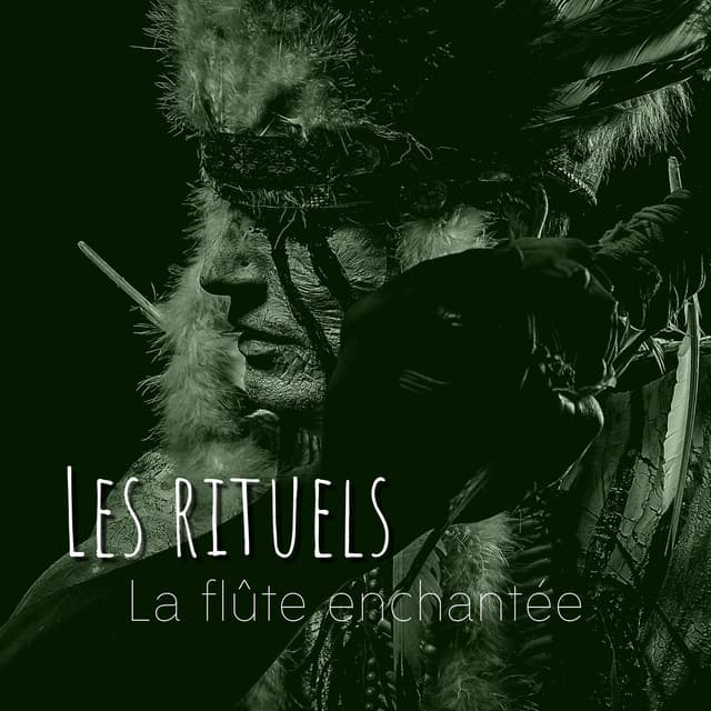 Les rituels - La flûte enchantée - Club de Détendre Amérindien