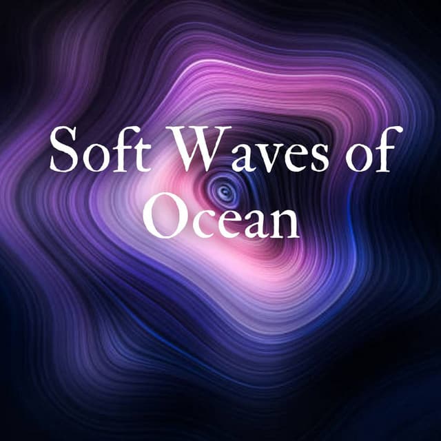 Soft Waves of Ocean - Sleeping Ocean
