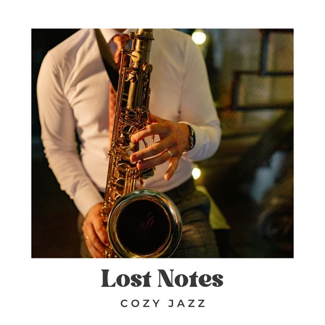 Lost Notes: Relaxing Jazz Music - Cozy Jazz
