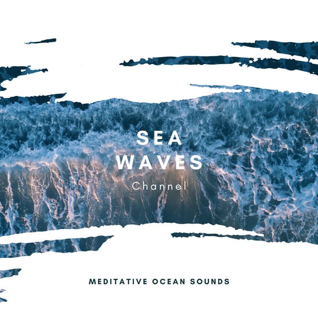 Meditative Ocean Sounds - Sea Waves Channel