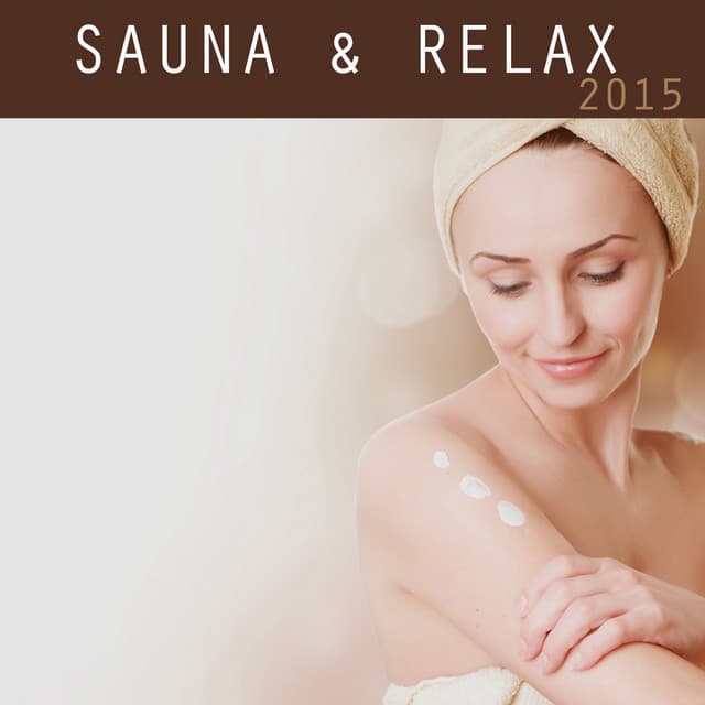Sauna Relax 2015: Wellness Spa Music, Sauna Wellness Musik - Sauna Relax Music Rec