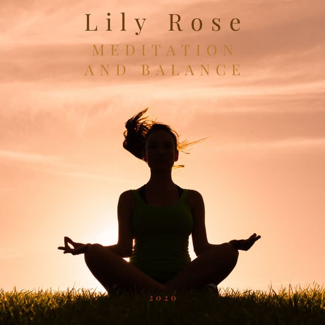 Meditation and Balance - Lily Rose