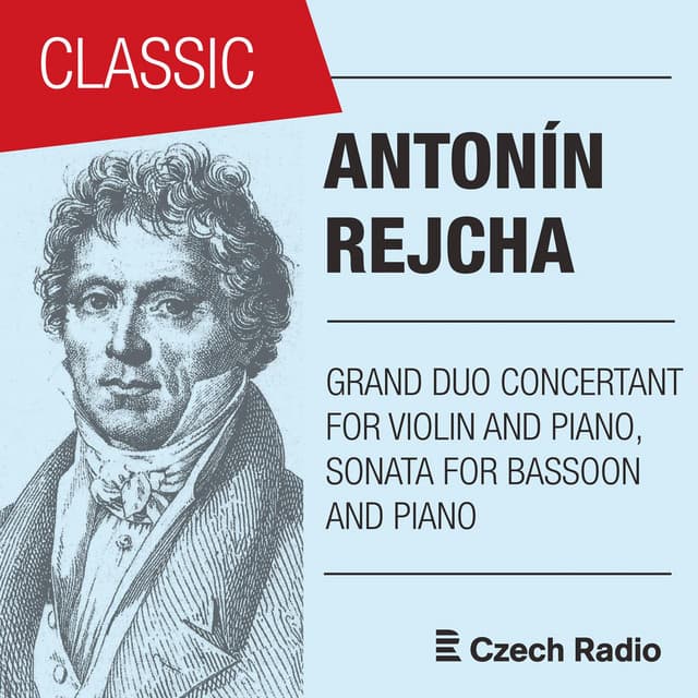Antonín Rejcha : Grand Duo Concertant for Violin and Piano & Sonata for Bassoon and Piano - Antoine Reicha