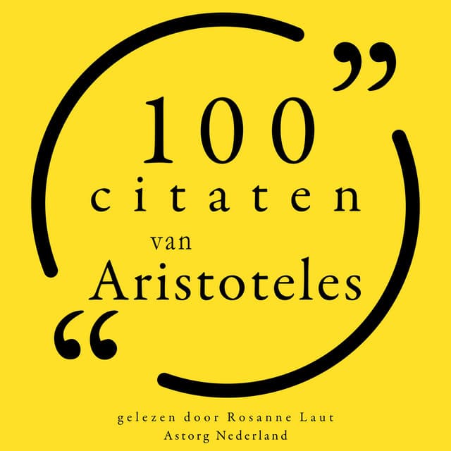 100 citaten van Aristoteles - Aristoteles