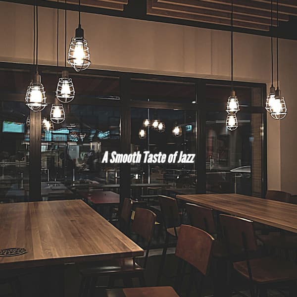 A Smooth Taste of Jazz - Easy Listening Instrumental Music
