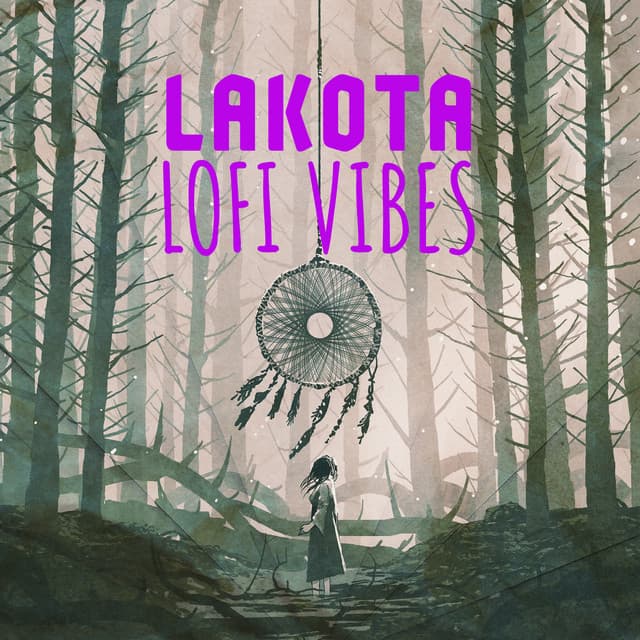 Lakota Lofi Vibes: Native Hip Hop Beats with Flute and Nature - Chillout Sound Festival