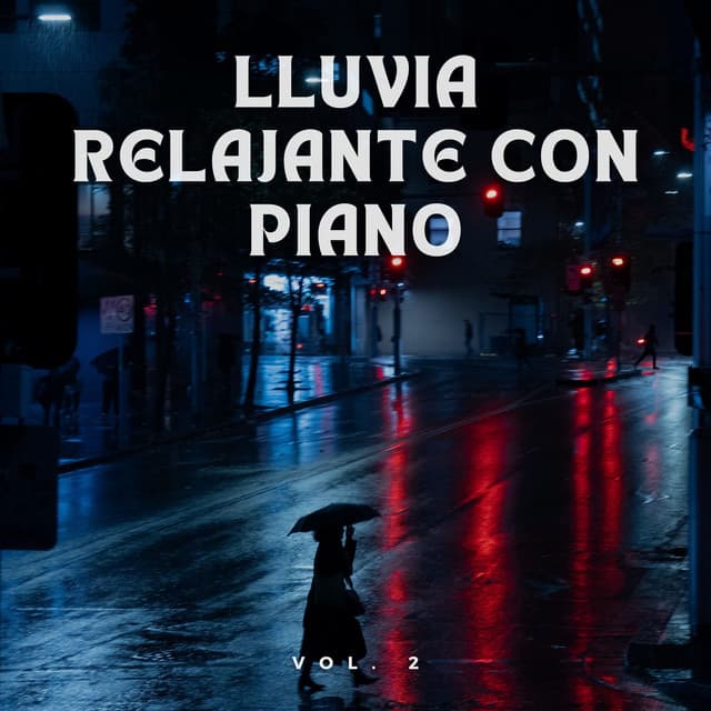 Lluvia Relajante Con Piano Vol. 2 - Bonitos ruidos de lluvia