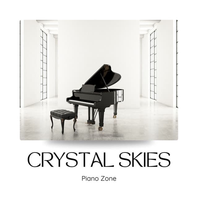 Crystal Skies: Piano Instrumentals - Piano Zone