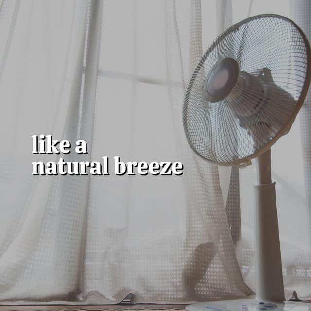Like a Natural Breeze - Fan Sounds For Sleep