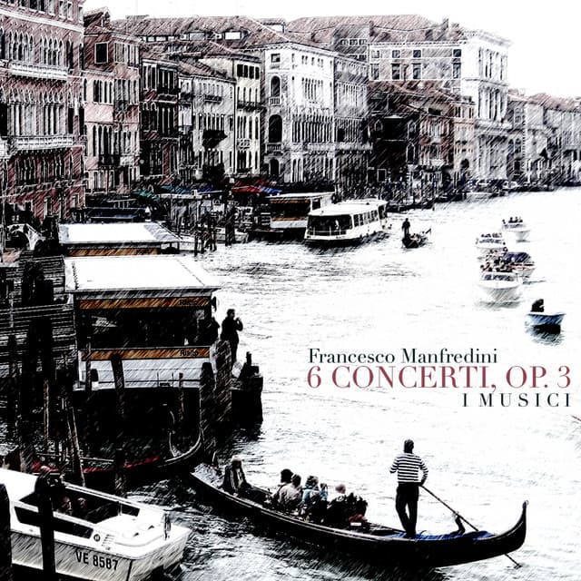 Manfredini: 6 Concerti, op.3 - I Musici