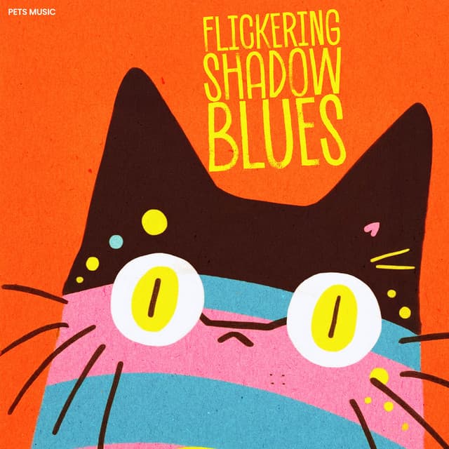 Flickering Shadow Blues - Pets Music