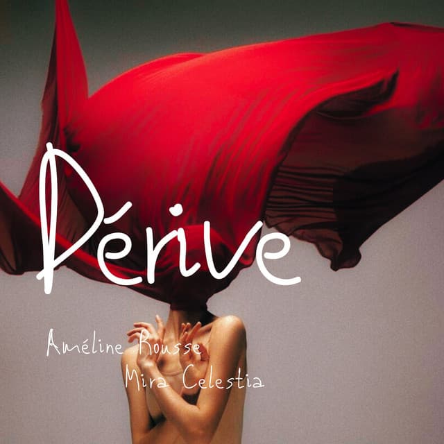 Dérive: L’écho d’un rêve oublié - Améline Rousse