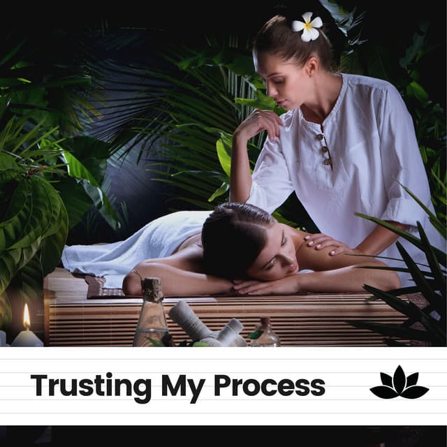 Trusting My Process - Relaxing Asian Spa Music