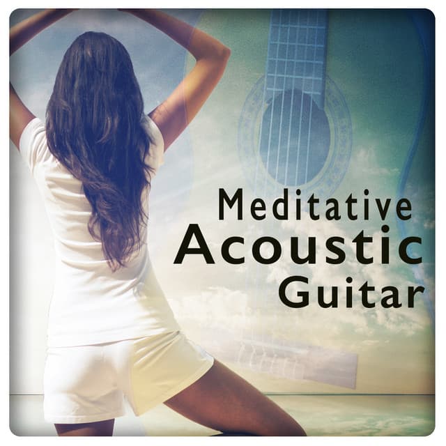 Meditative Acoustic Guitar - Easy Listening Guitar