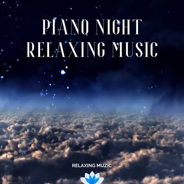 Piano Night Relaxing Music - Relaxing Muzic