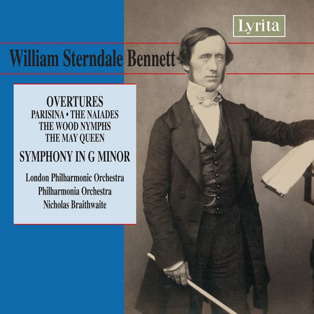 Bennett: Overtures & Symphony in G Minor - William Sterndale Bennett