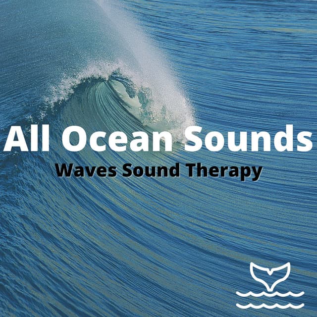 All Ocean Sounds: Relaxing Waves Sound Therapy Effect - Sea Waves Channel
