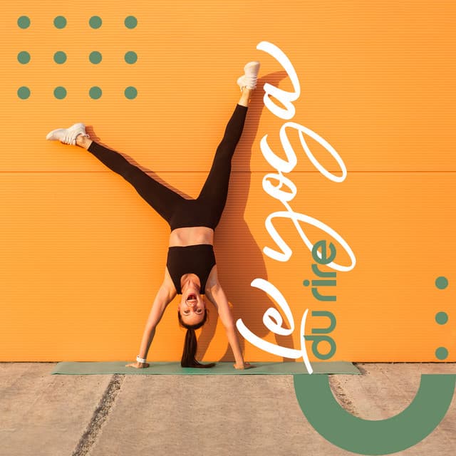 Le yoga du rire : Réduit les hormones de stress, Augmente les substances chimiques du cerveau, Réduit l'anxiété et améliore l'humeur - Relaxation mentale