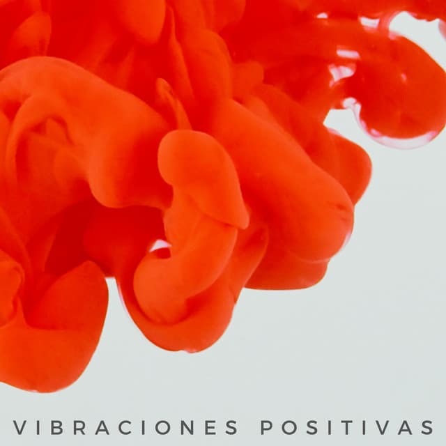Vibraciones Positivas - Fuerza Positiva