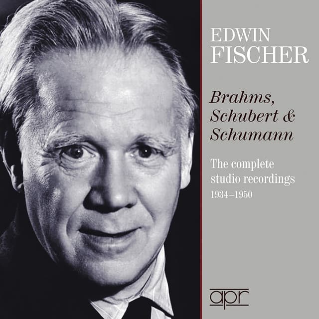 Brahms, Schubert & Schumann: Works for Piano - Edwin Fischer