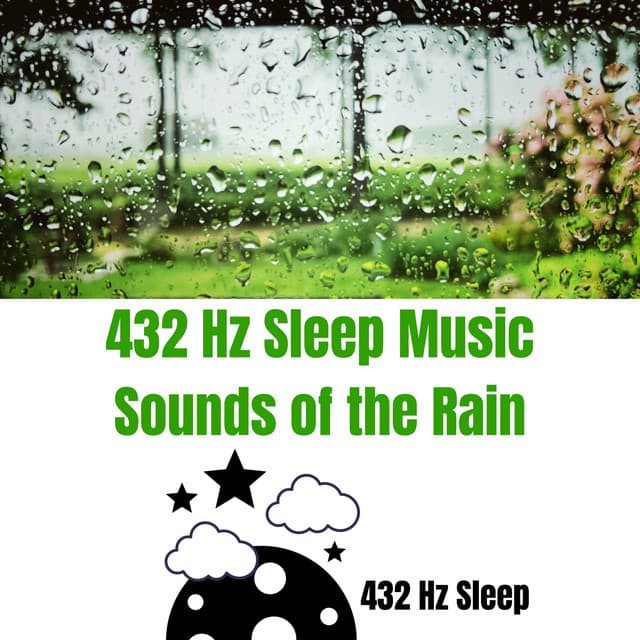 432 Hz Sleep Music, Sounds of the Rain - 432 Hz Sleep