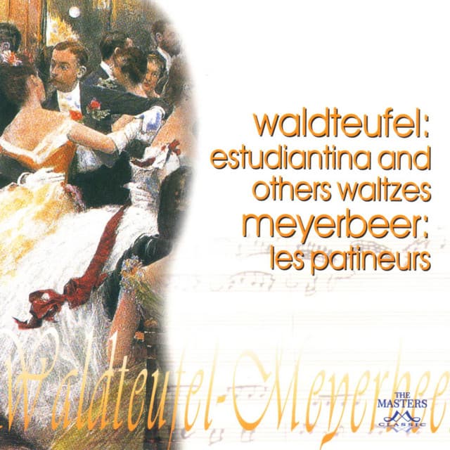 Waldteufel: Estudiantina And Others Waltzes - Meyer: Les Patineurs - Émile Waldteufel