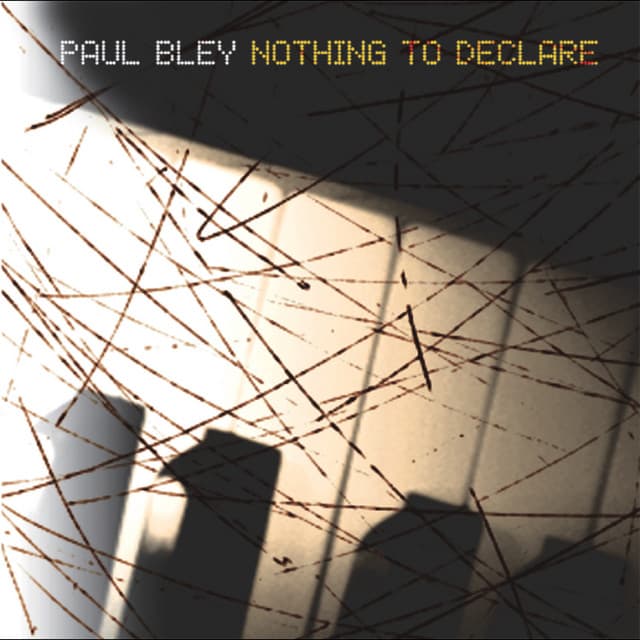 Nothing to Declare - Paul Bley