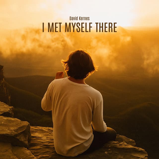 I Met Myself There - David Kernes