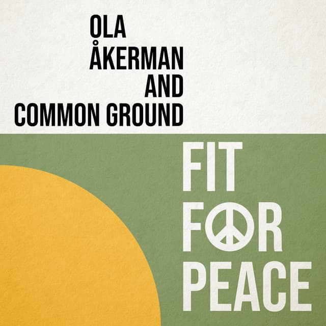 Fit for Peace - Ola Åkerman