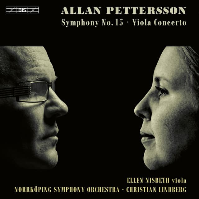 Pettersson: Symphony No. 15 & Viola Concerto - Allan Pettersson