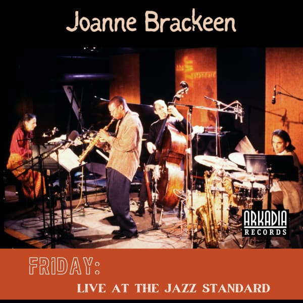 Friday - Live At The Jazz Standard - Joanne Brackeen