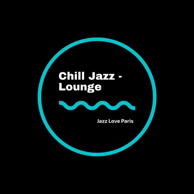 Jazz Love Paris - Chill Jazz-Lounge