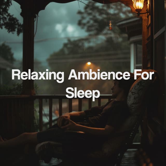 Relaxing Ambience For Sleep - Sounds Of Nature : Thunderstorm, Rain