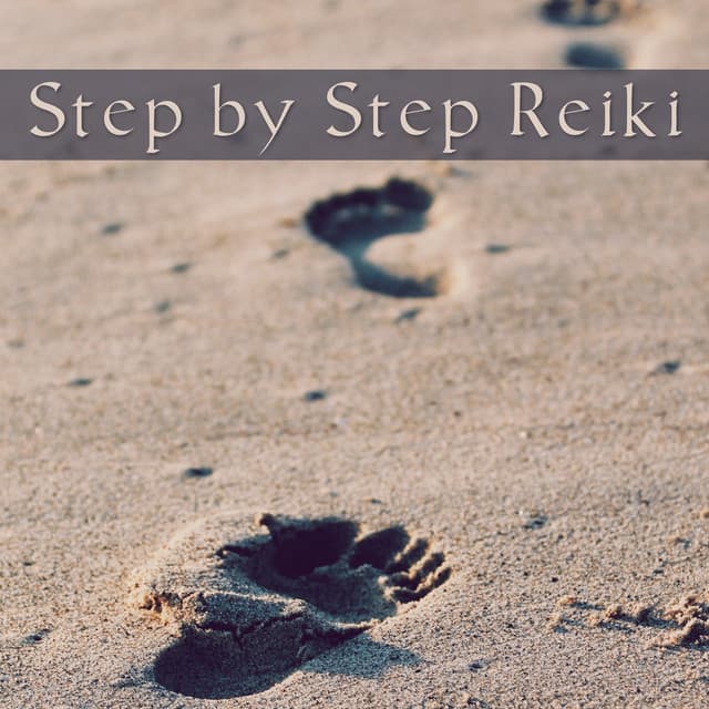 Step by Step Reiki - Reiki Healing Music Consort
