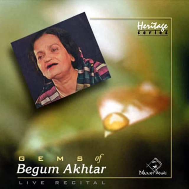 Gems of Begum Akhtar - Begum Akhtar