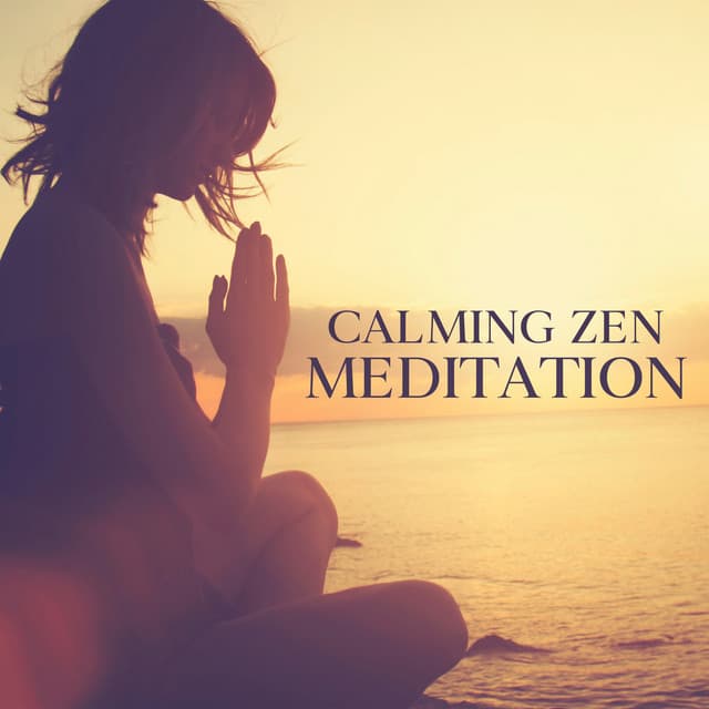 Calming Zen Meditation: Touch of Calming Sounds - Deep Meditation Academy