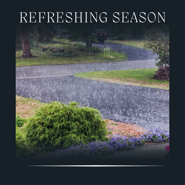 Refreshing Season - Rainfall Place