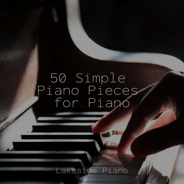 50 Simple Piano Pieces for Piano - Relaxing Piano Club