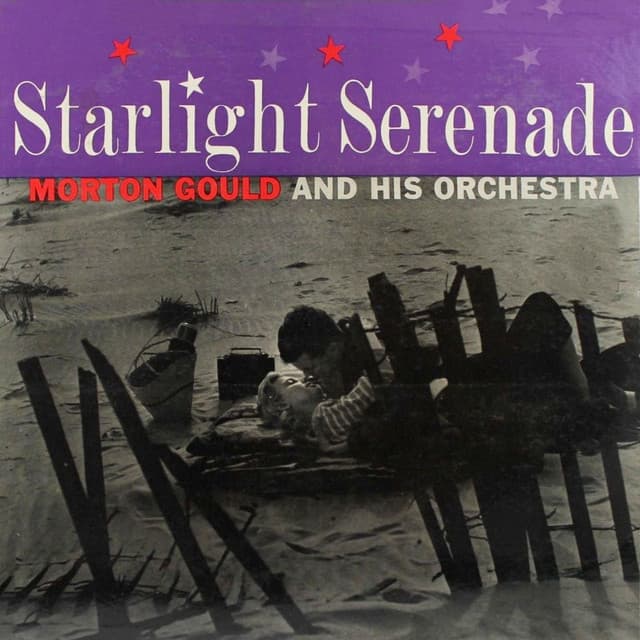 Starlight Serenade - Morton Gould and His Orchestra