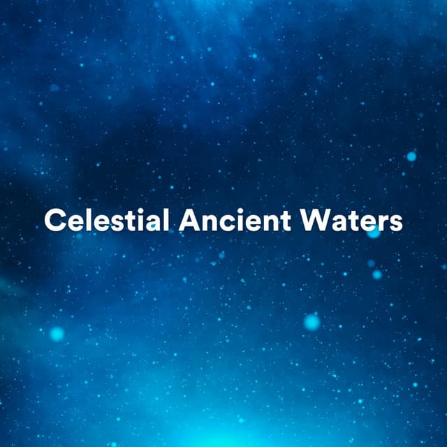 Celestial Ancient Waters - Dreamsound