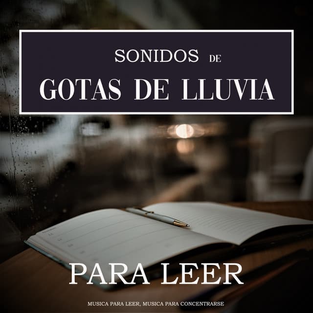 Sonidos de Gotas de Lluvia para Leer - Musica Para Leer